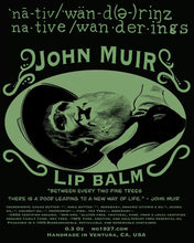 Load image into Gallery viewer, John Muir Lip Balm